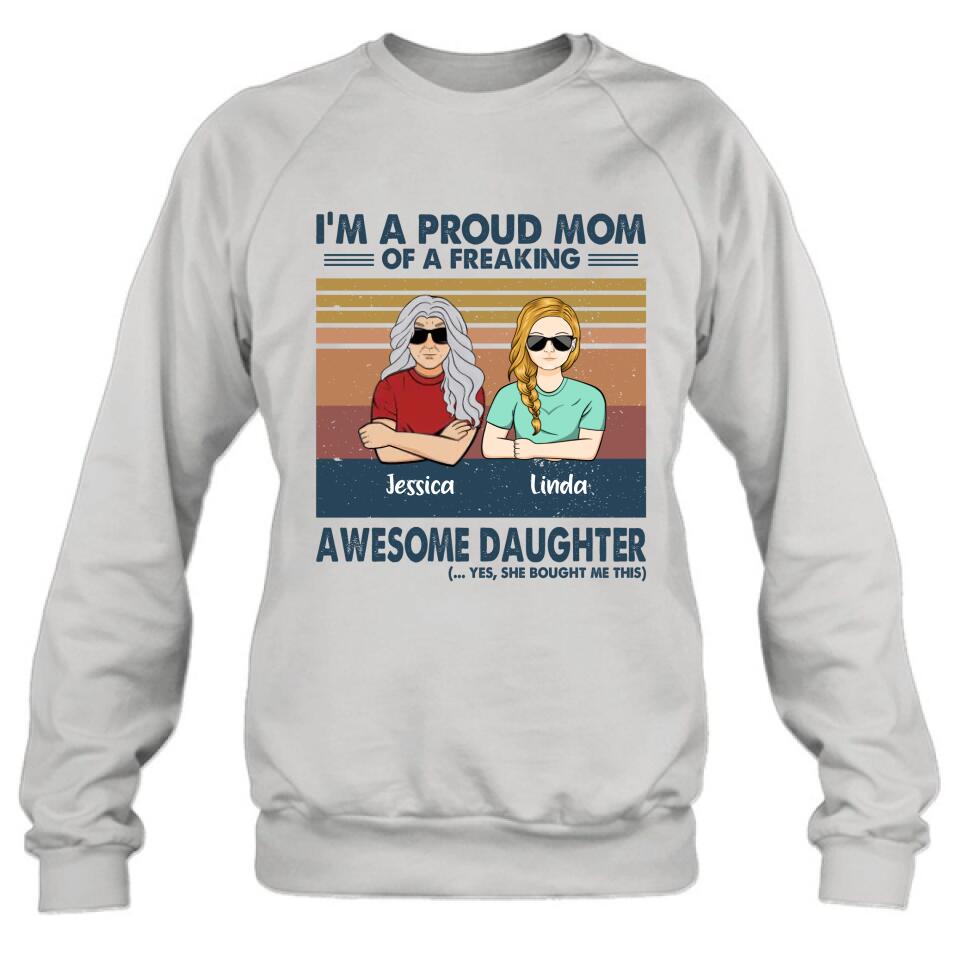 Personalized Parent With Children Shirt/Long Sleeve/Hoodie/Sweatshirt - Gift Idea For Mother's Day/Father's Day - Up to 4 Children - I'm A Proud Mom Of A Freaking Awesome Daughter
