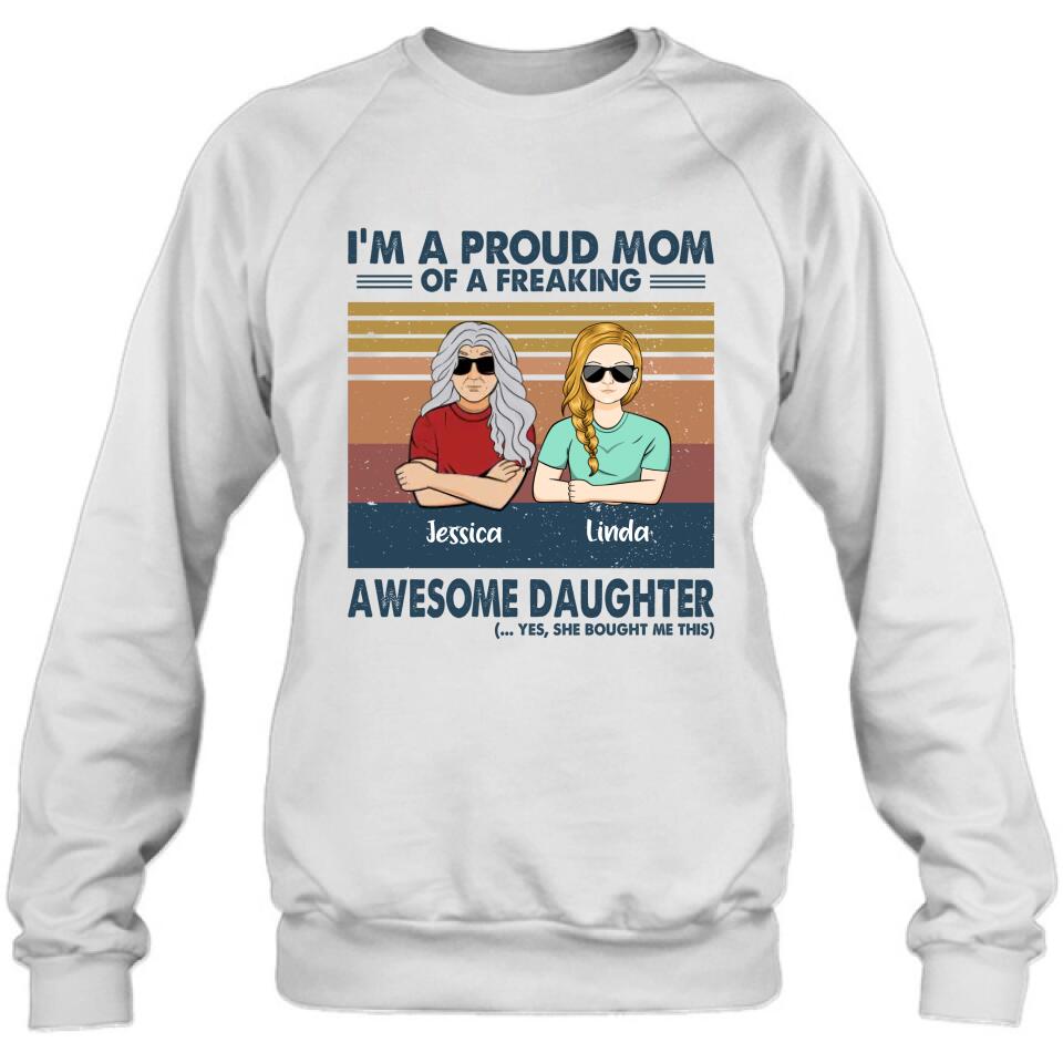 Personalized Parent With Children Shirt/Long Sleeve/Hoodie/Sweatshirt - Gift Idea For Mother's Day/Father's Day - Up to 4 Children - I'm A Proud Mom Of A Freaking Awesome Daughter