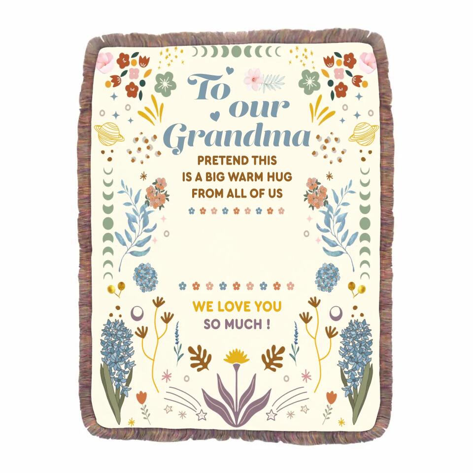 Personalized Grandma Fringe Blanket - Mother's Day Gift Idea for Grandma - To Our Grandma Pretend This Is A Big Warm Hug From All Of Us