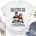 Personalized Father Daughter T-shirt/Long Sleeve/Sweatshirt/Hoodie - Gift Idea For Father's Day - Dad Thanks For Teaching Me How To Be A Man Even Though I'm Your Daughter