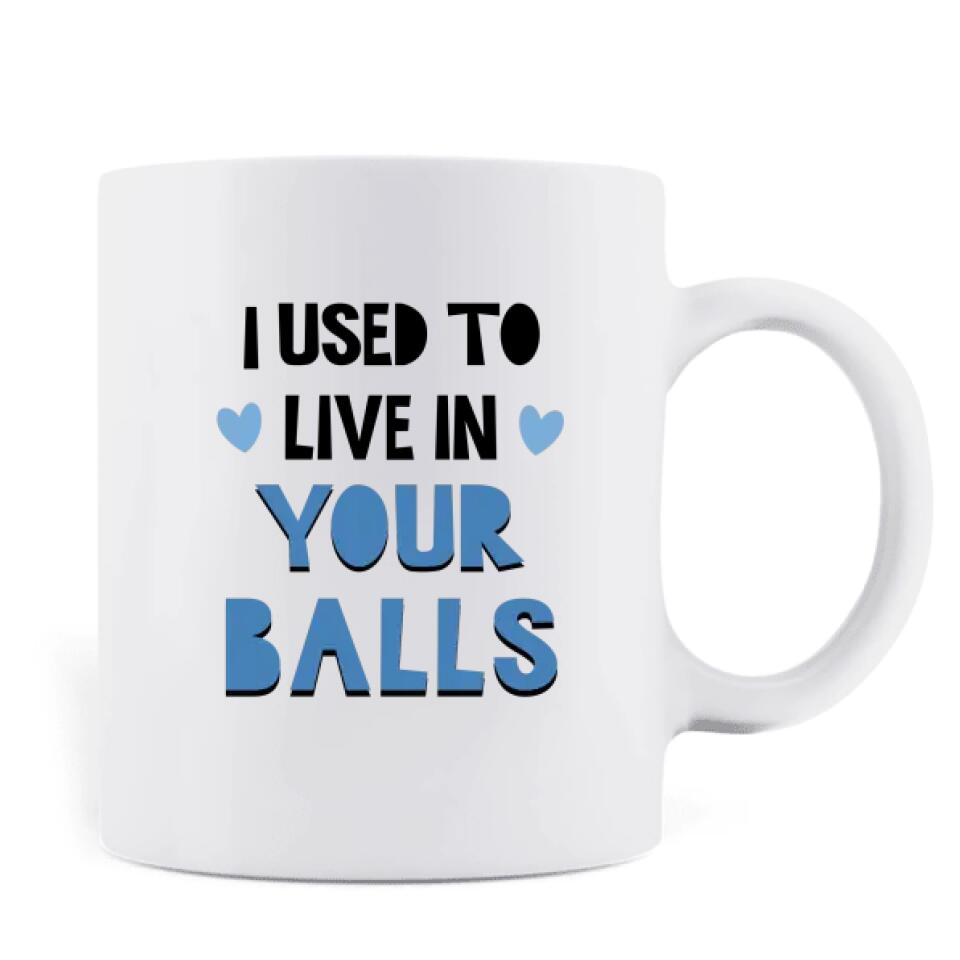 Personalized Sperms  Mug - Gift Idea From Kids to Father/For Father's Day - Up to 7 Sperms - I Used To Live In Your Balls