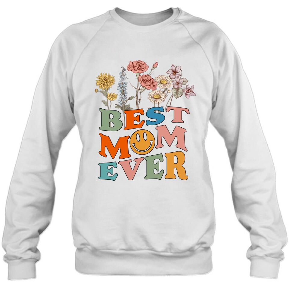 Personalized Birthday Month Flowers T-Shirt/Long Sleeve/Hoodie/Sweatshirt - Mother's Day Gift For Mom/Grandma - Best Mom Ever