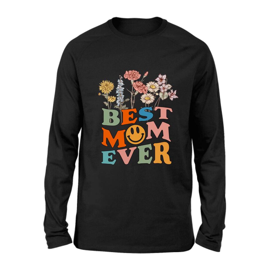 Personalized Birthday Month Flowers T-Shirt/Long Sleeve/Hoodie/Sweatshirt - Mother's Day Gift For Mom/Grandma - Best Mom Ever