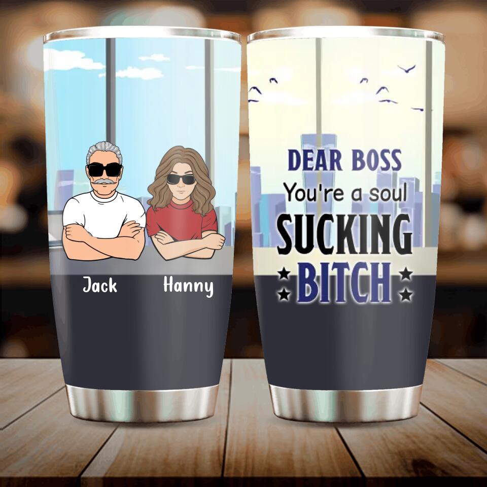 Personalized Dear Boss Tumbler - Best Gift Idea For Friends  - Dear Lady Boss Thanks For Being My Boss