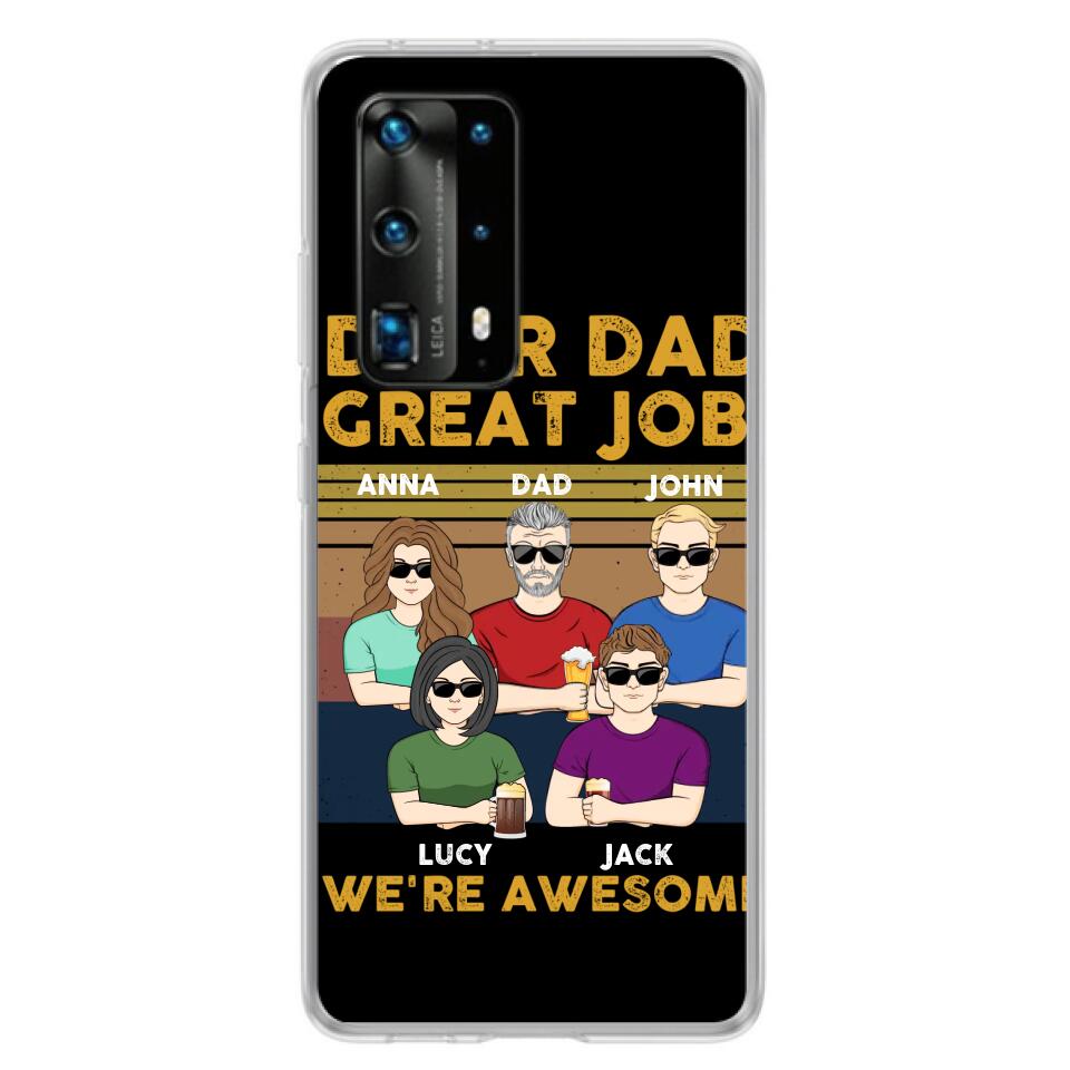 Personalized Dad Phone Case - Dad With Up to 4 Children - Gift Idea For Father's Day/Birthday - Dear Dad Great Job I'm Awesome - Case For Xiaomi/ Oppo/ Huawei