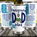 Personalized Dad Tumbler - Gift Idea For Father's Day - Emergency Dad Jokes