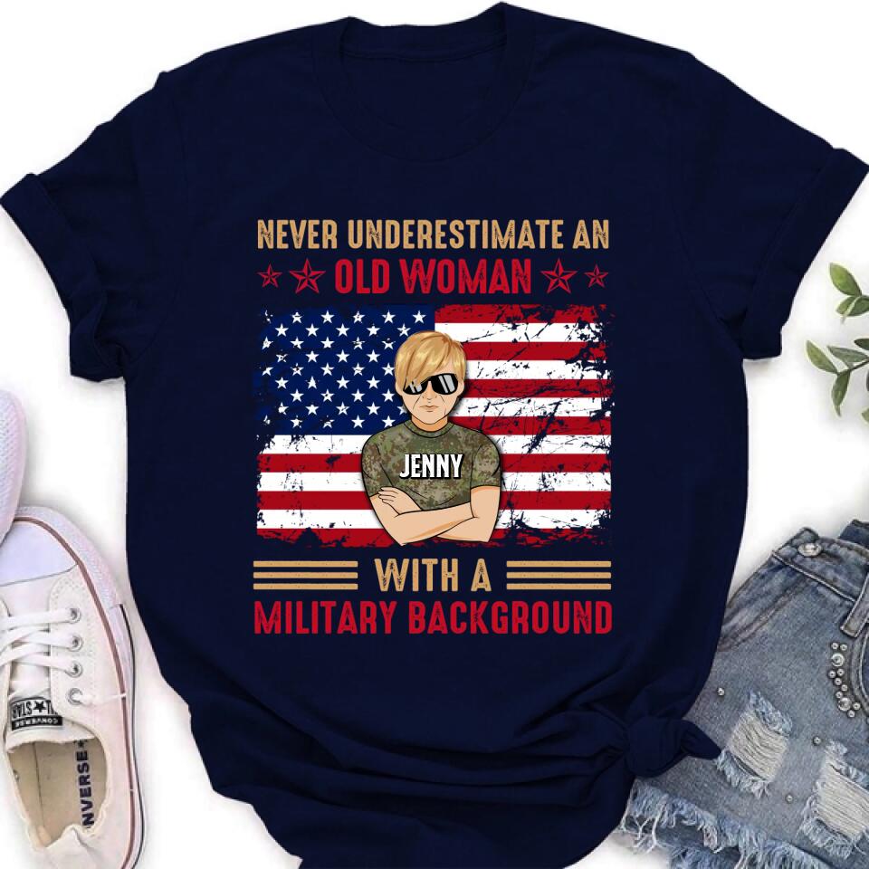 Personalized Female Veteran T-shirt/Long Sleeve/Sweatshirt/Hoodie - Veteran Gift Idea - Never Underestimate An Old Woman With A Military Background