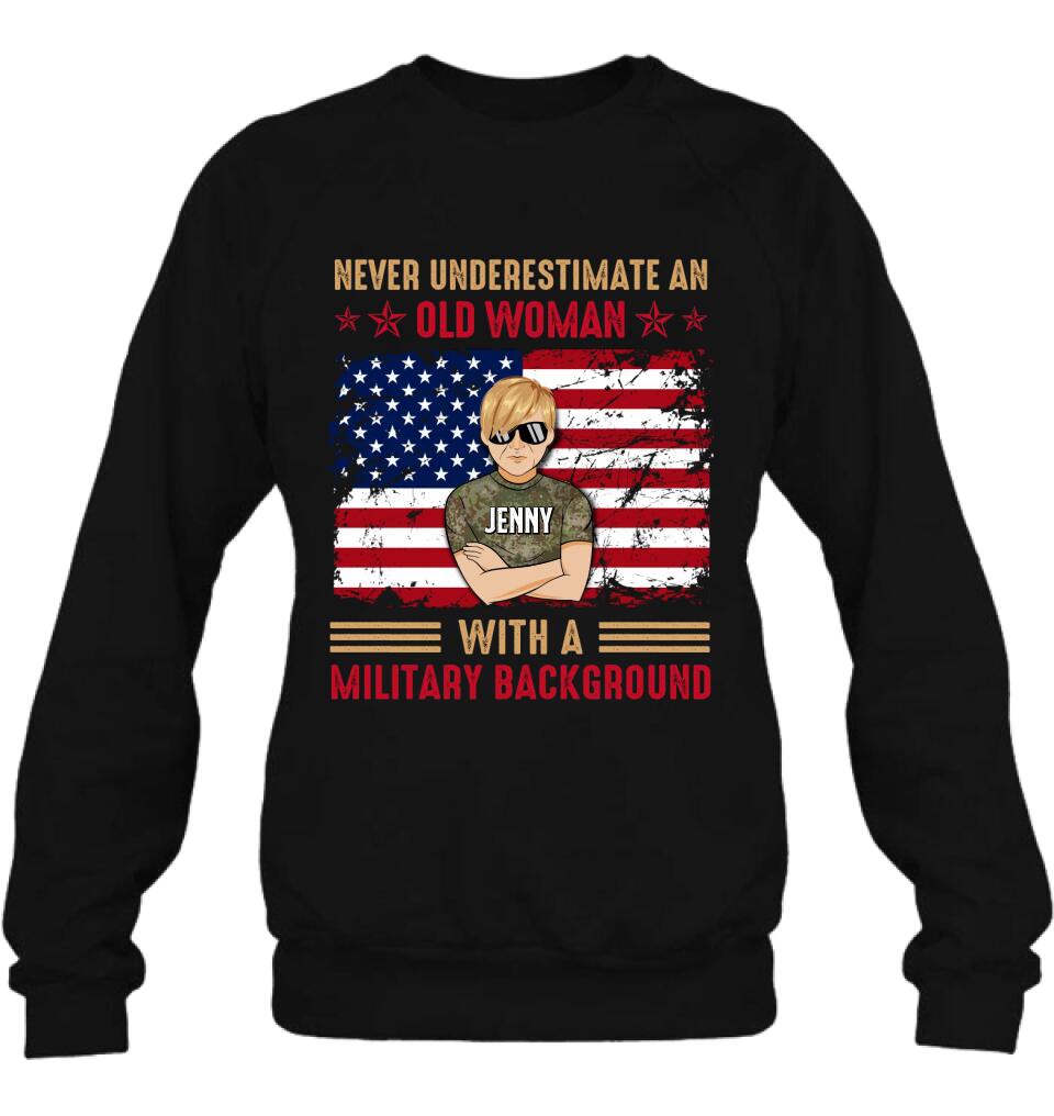 Personalized Female Veteran T-shirt/Long Sleeve/Sweatshirt/Hoodie - Veteran Gift Idea - Never Underestimate An Old Woman With A Military Background