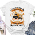 Personalized Grandpa Unisex T-shirt/Long Sleeve/Sweatshirt/Pullover Hoodie - Gift Idea For Grandpa/Grandson/Father's Day - You Can't Tell Me What To Do
