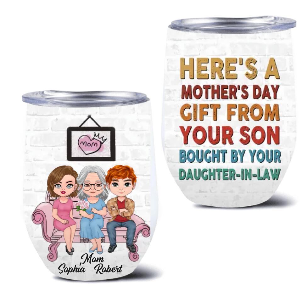 Personalized Mom & Daughter-In-Law Wine Tumbler - Gift Idea For Mother's Day - Here's A Mother's Day Gift From Your Son Bought By Your Daughter-In-Law