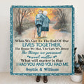 Personalized Old Couple Quilt/Fleece Blanket - Best Gift Idea For Grandparents - What Will Matter Is That I Had You And You Had Me