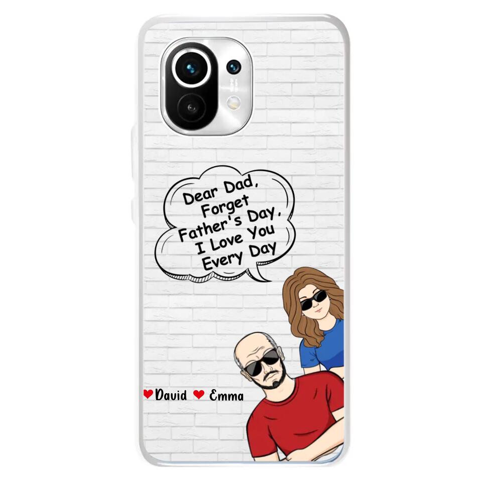 Custom Personalized Dear Mom/Dad Phone Case For Xiaomi/ Oppo/ Huawei - Gift Idea For Father's Day/Mother's Day/Dad/ Mom - Dear Dad, Forget Father's Day We Love You Every Day