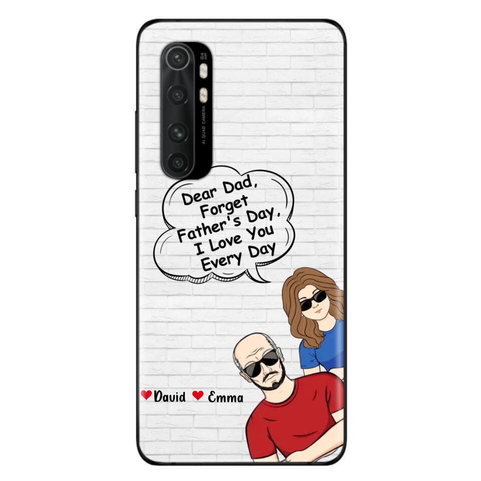 Custom Personalized Dear Mom/Dad Phone Case For Xiaomi/ Oppo/ Huawei - Gift Idea For Father's Day/Mother's Day/Dad/ Mom - Dear Dad, Forget Father's Day We Love You Every Day