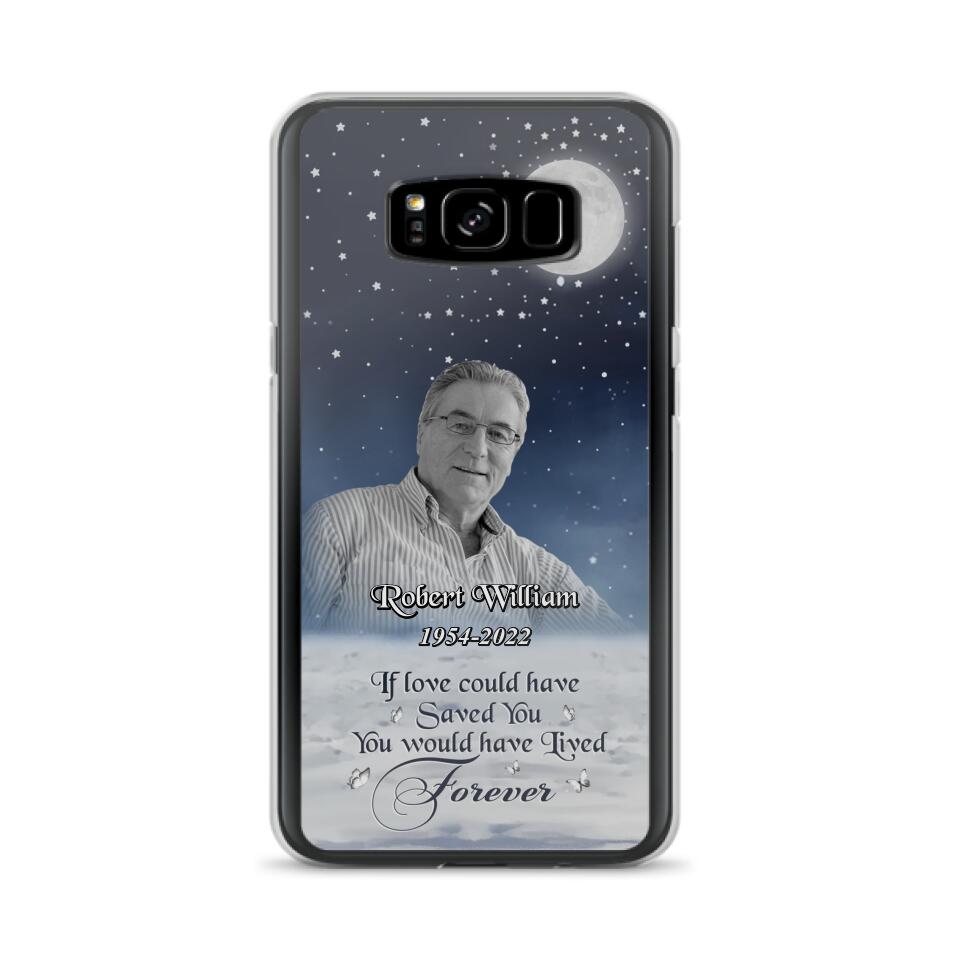 Custom Personalized Memorial Photo Phone Case - Memorial Gift Idea For Father's Day/Mother's Day - If Love Could Have Saved You - Case for iPhone/Samsung