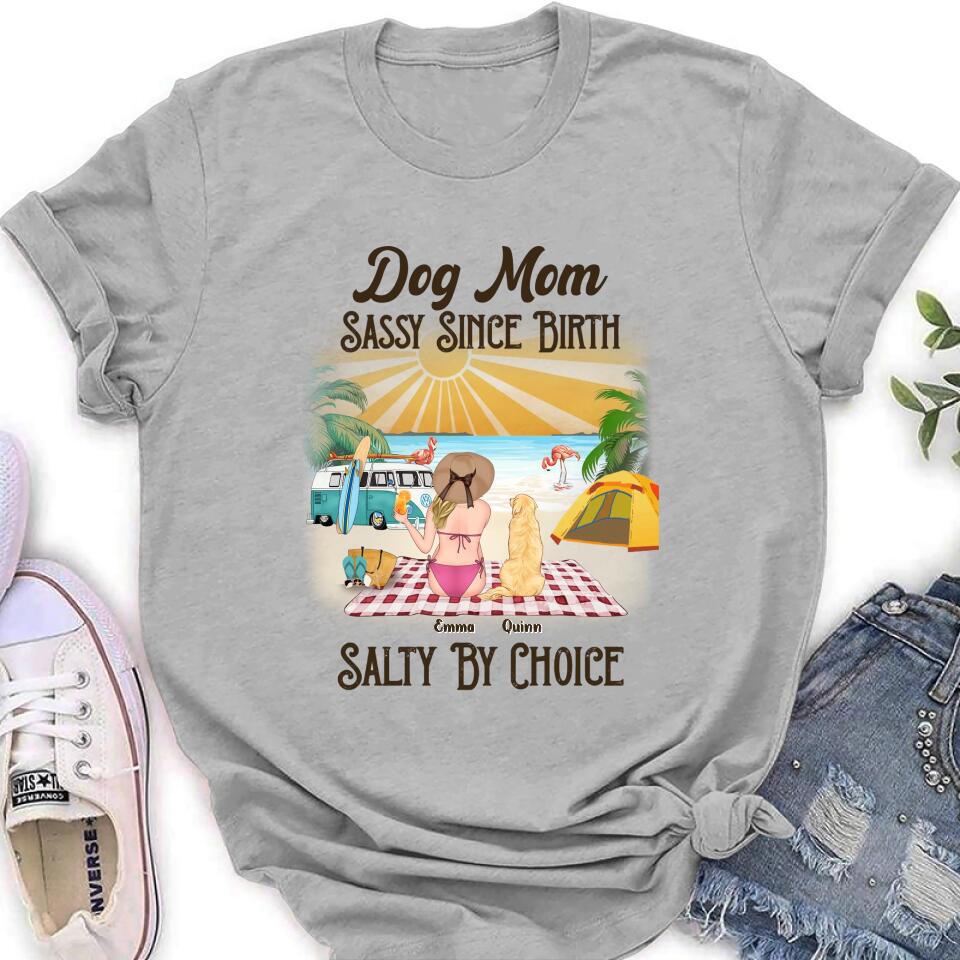 Personalized Dog Mom Shirt - Up to 4 Dogs - Mother's Day Gift Idea for Dog Lovers - Dog Mom Sassy Since Birth Salty By Choice
