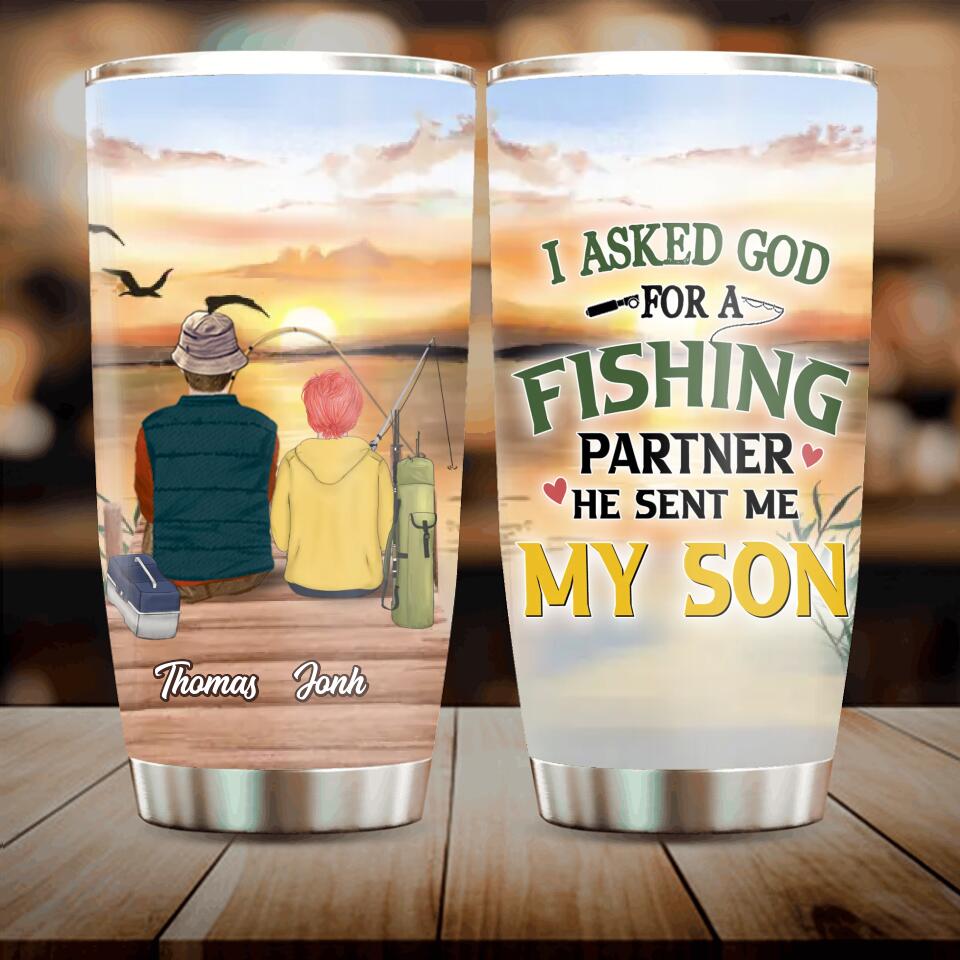 Personalized Fishing Tumbler - Birthday/Father's Day Gift For Father/Fishing Lovers - I Asked God For A Fishing Partner He Sent Me My Son