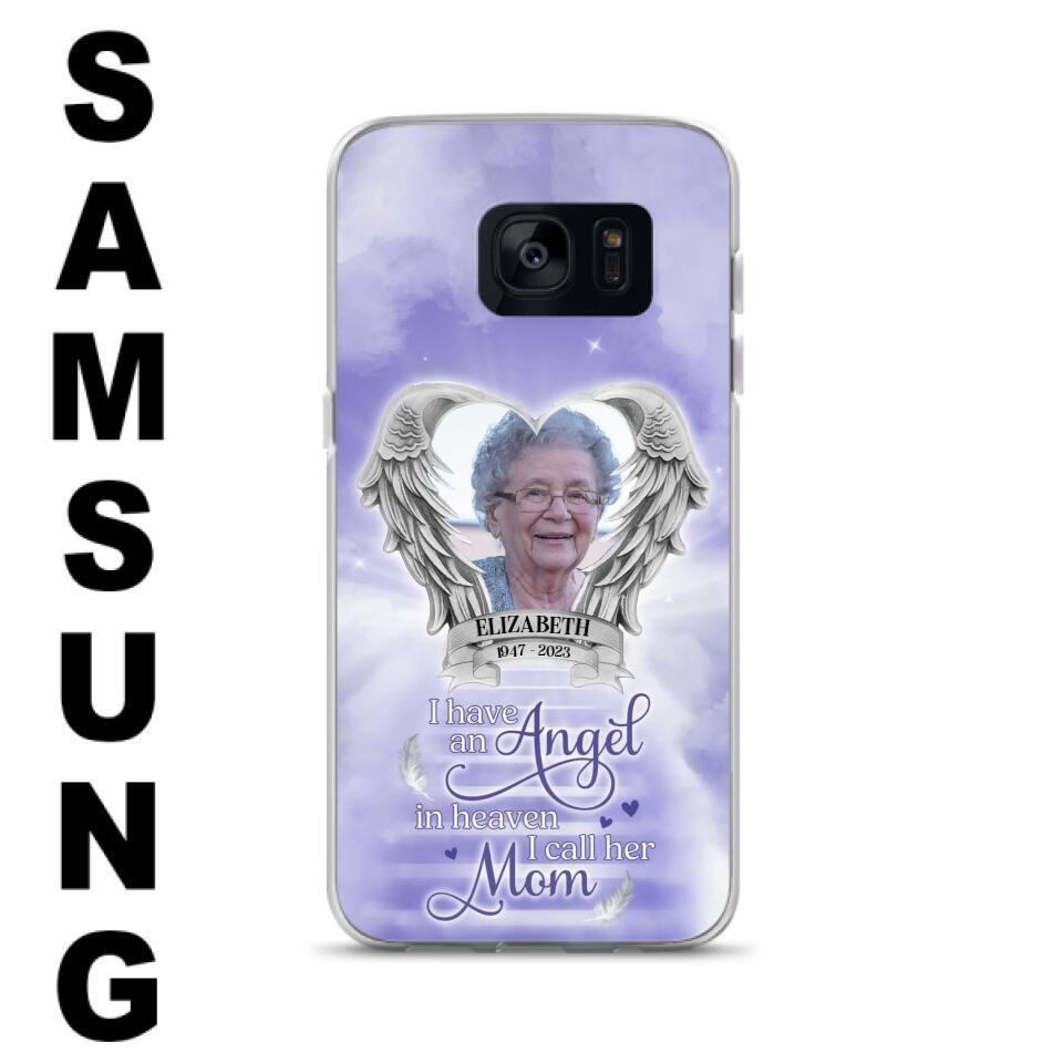 Custom Personalized Angel Mom Phone Case - Upload Photo - Memorial Gift Idea For Mom/Mother's Day - I Have An Angel In Heaven I Call Her Mom - Case For iPhone And Samsung