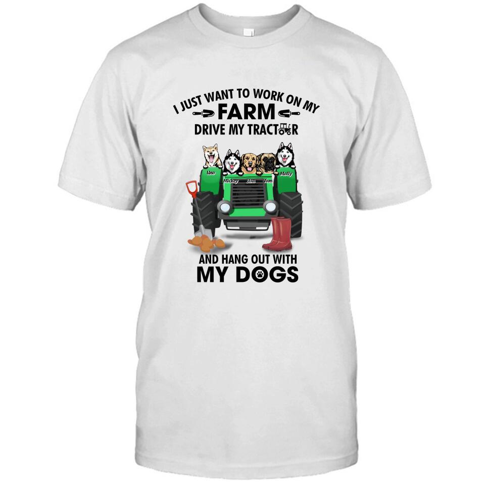 Personalized Tractor Farm Dog T-Shirt - Best Gift For Farmers/Dog Lovers - I Just Want To Work On My Farm Drive My Tractor And Hang Out With My Dogs