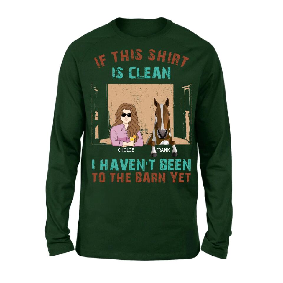 Personalized Barn Horse Shirt/Hoodie - Gift To Horse Lover - Mother's Day Gift Idea - Up to 6 Horses - If This Shirt Is Clean I Haven't Been To The Barn Yet
