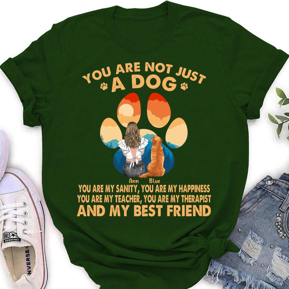 Personalized Dog Mom Shirt/Hoodie - Gift Idea For Dog Lover/Mother's Day - Up to 4 Dogs - You Are Not Just A Dog
