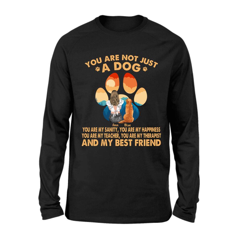 Personalized Dog Mom Shirt/Hoodie - Gift Idea For Dog Lover/Mother's Day - Up to 4 Dogs - You Are Not Just A Dog