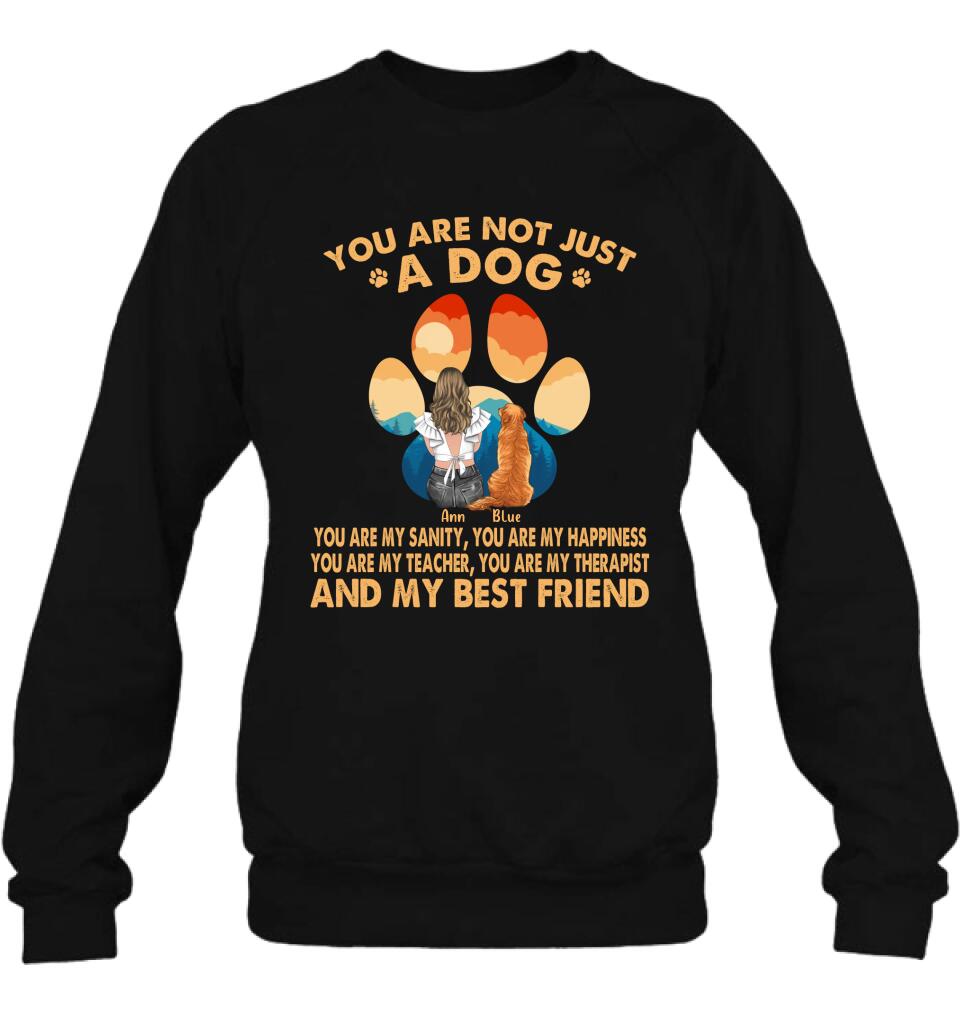 Personalized Dog Mom Shirt/Hoodie - Gift Idea For Dog Lover/Mother's Day - Up to 4 Dogs - You Are Not Just A Dog