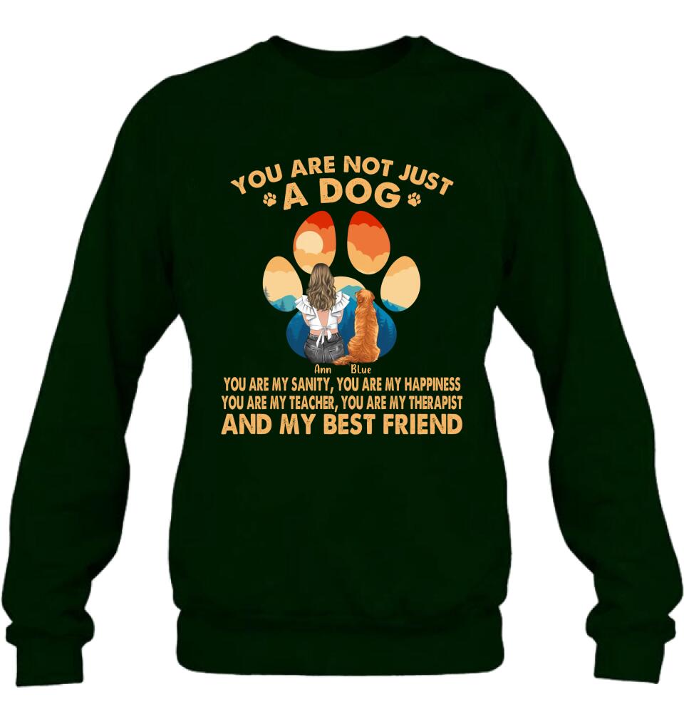 Personalized Dog Mom Shirt/Hoodie - Gift Idea For Dog Lover/Mother's Day - Up to 4 Dogs - You Are Not Just A Dog
