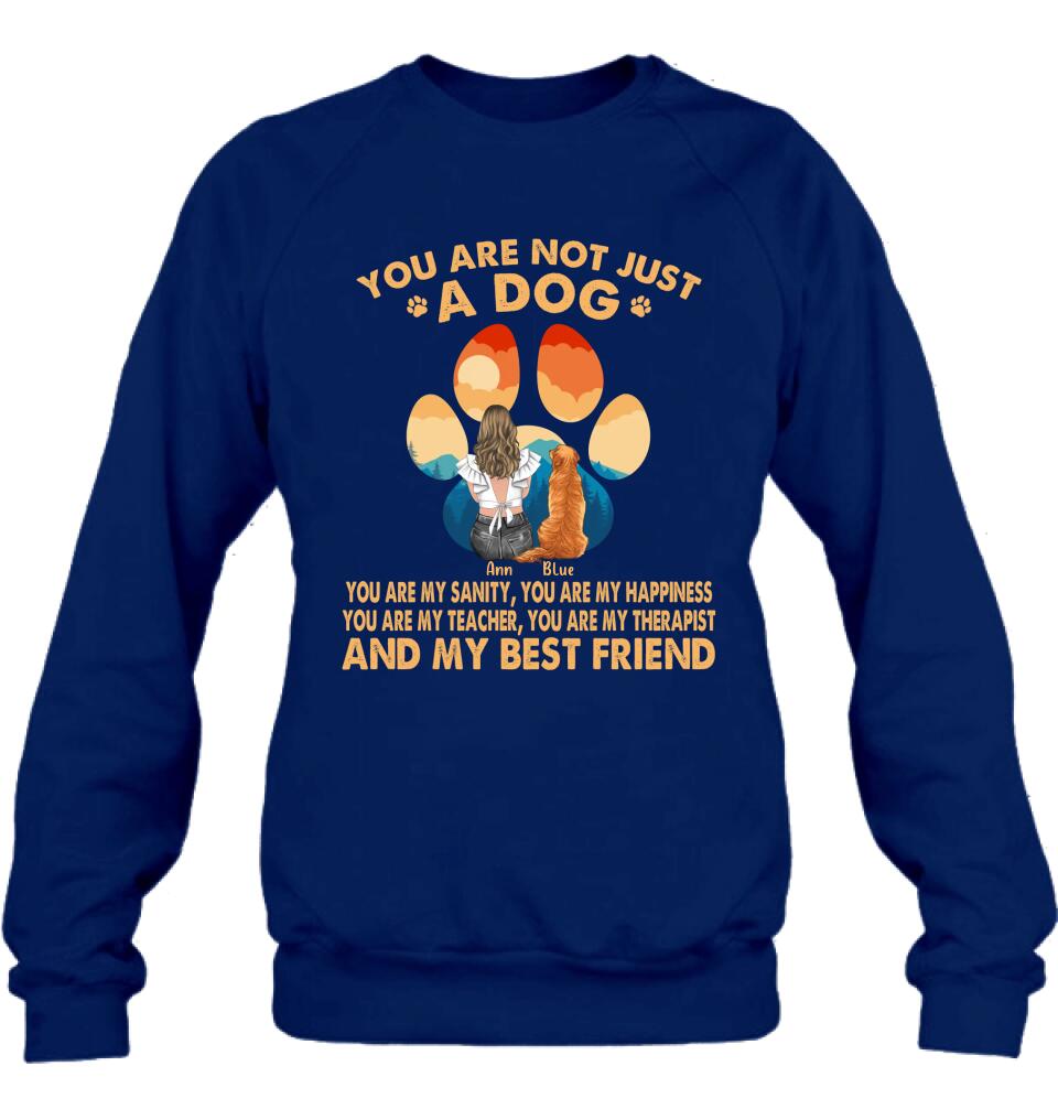 Personalized Dog Mom Shirt/Hoodie - Gift Idea For Dog Lover/Mother's Day - Up to 4 Dogs - You Are Not Just A Dog