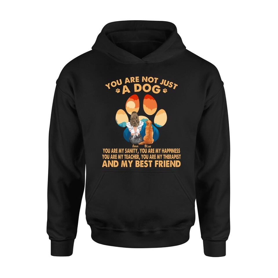 Personalized Dog Mom Shirt/Hoodie - Gift Idea For Dog Lover/Mother's Day - Up to 4 Dogs - You Are Not Just A Dog