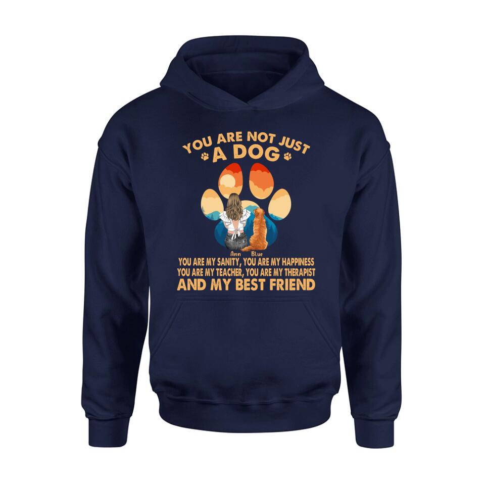 Personalized Dog Mom Shirt/Hoodie - Gift Idea For Dog Lover/Mother's Day - Up to 4 Dogs - You Are Not Just A Dog