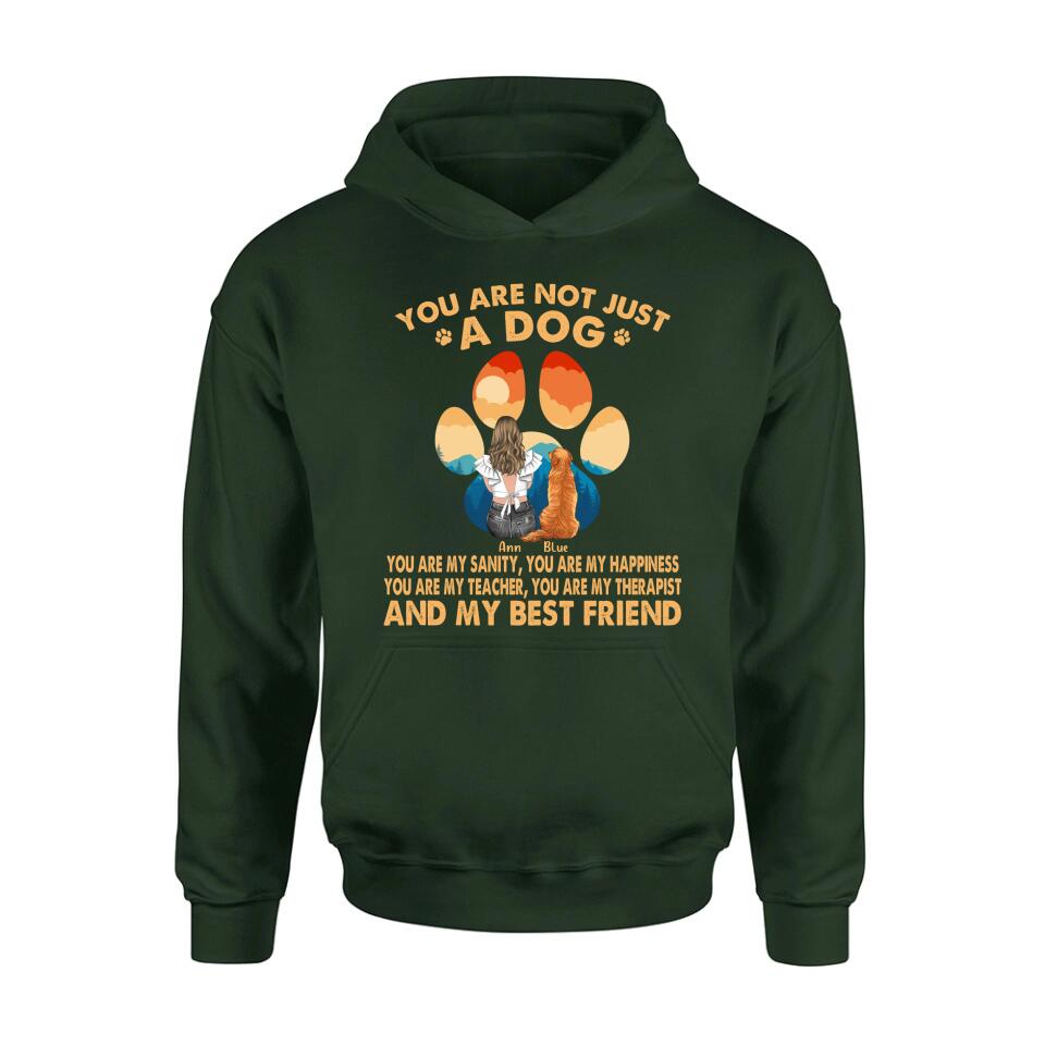 Personalized Dog Mom Shirt/Hoodie - Gift Idea For Dog Lover/Mother's Day - Up to 4 Dogs - You Are Not Just A Dog