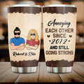 Personalized Couple Tumbler - Gift Idea For Couple/Mother's Day/Father's Day - Annoying Each Other Since 2012 And Still Going Strong