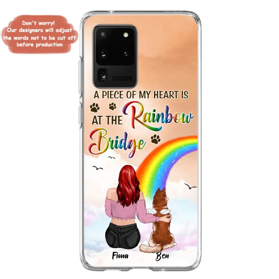 Custom Personalized Memorial Phone Case - Memorial Gift Idea for Dog/Cat Owners/Mother's Day - A Piece Of My Heart Is At The Rainbow Bridge - Case for iPhone/Samsung