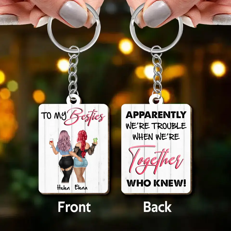 Personalized Besties Wooden Keychain - Up to 4 Girls - Gift Idea For Friends/Besties - To My Besties