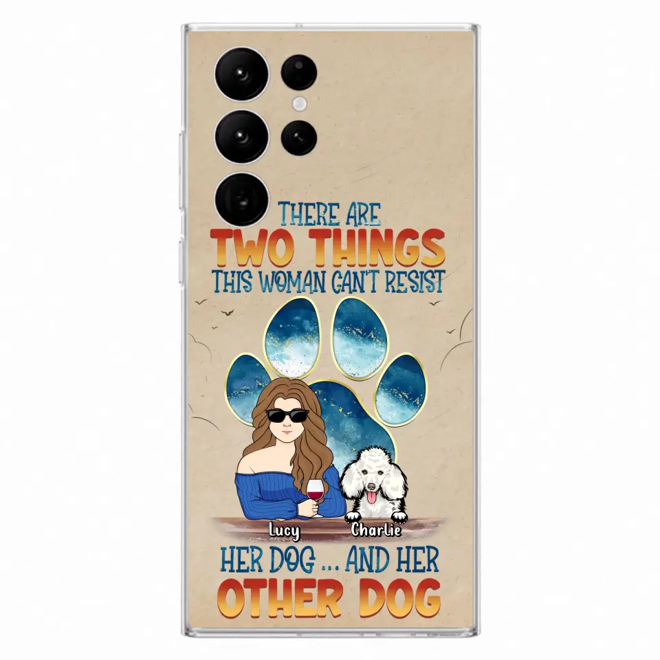 Custom Personalized Dog Mom Phone Case - Gift Idea For Dog Lovers/Mother's Day - Upto 6 Dogs - There Are Two Things This Woman Can't Resist Her Dog..And Her Other Dog - Cases For iPhone/ Samsung