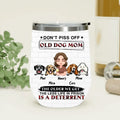 Personalized Dog Mom Wine Tumbler - Gift Idea For Dog Mom/Dog Lovers - Up to 4 Dogs - Don't Piss Off Old Dog Mom