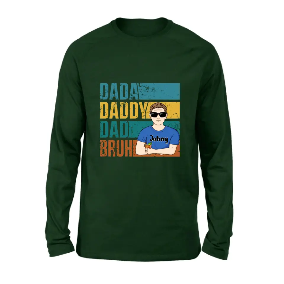 Personalized Daddy Shirt/Hoodie/Long sleeve/Sweatshirt - Gift Idea For Father's Day - Dada Daddy Dad Bruh