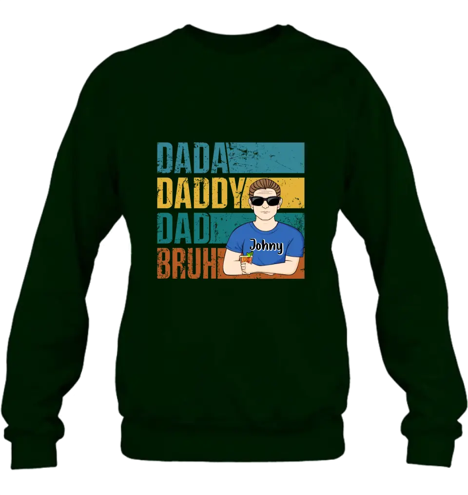 Personalized Daddy Shirt/Hoodie/Long sleeve/Sweatshirt - Gift Idea For Father's Day - Dada Daddy Dad Bruh