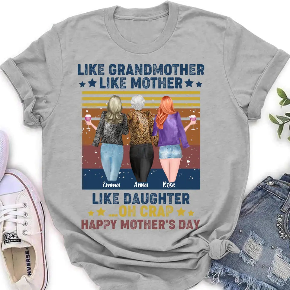 Personalized Mother's Day Shirt/Hoodie - Gift Idea For Mother's Day - Like Grandmother Like Mother Like Daughter Oh Crap