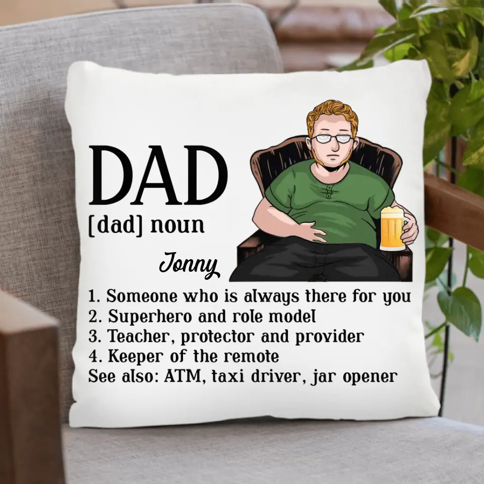 Personalized Dad Pillow Cover - Father's Day Gift Idea for Dad - Someone Who Is Always There For You