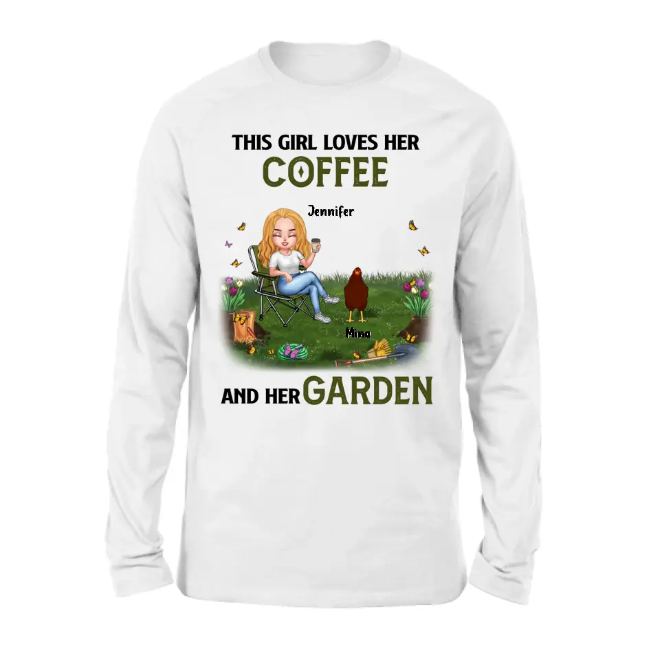 Personalized Chicken Shirt - Up to 7 Chickens - Gift Idea For Garden Lovers - This Girl Loves Her Coffee And Her Garden