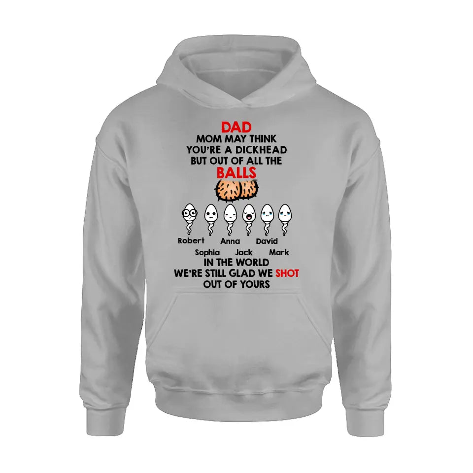 Personalized Sperms Shirt/Hoodie/Sweatshirt/Long sleeve - Gift Idea For Father's Day - Up to 6 Sperms - We're Still Glad We Shot Out Of Yours