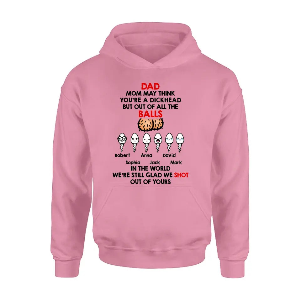 Personalized Sperms Shirt/Hoodie/Sweatshirt/Long sleeve - Gift Idea For Father's Day - Up to 6 Sperms - We're Still Glad We Shot Out Of Yours