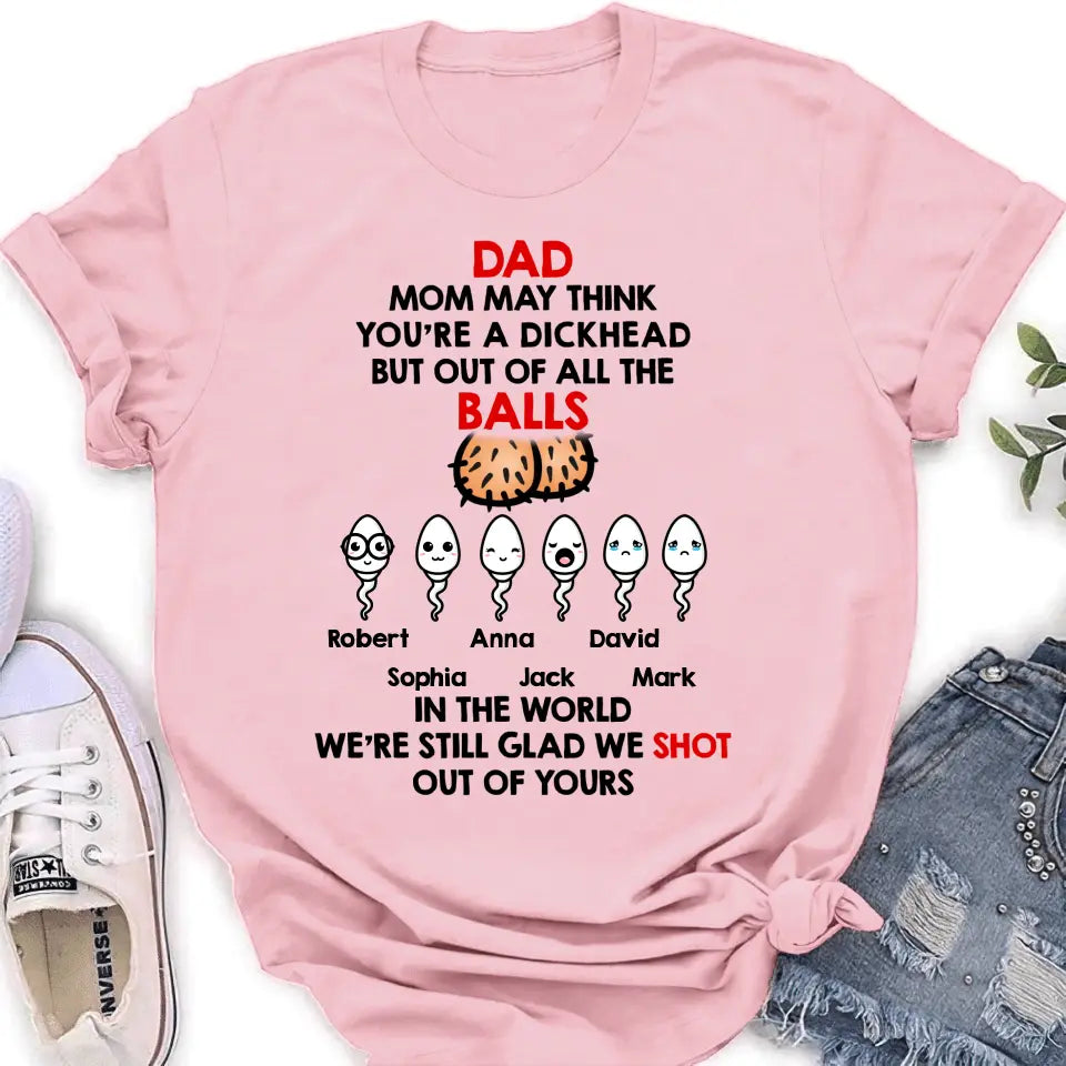 Personalized Sperms Shirt/Hoodie/Sweatshirt/Long sleeve - Gift Idea For Father's Day - Up to 6 Sperms - We're Still Glad We Shot Out Of Yours