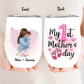 Personalized Mother Wine Tumbler - Mother's Day Gift Idea - My 1st Mother's Day
