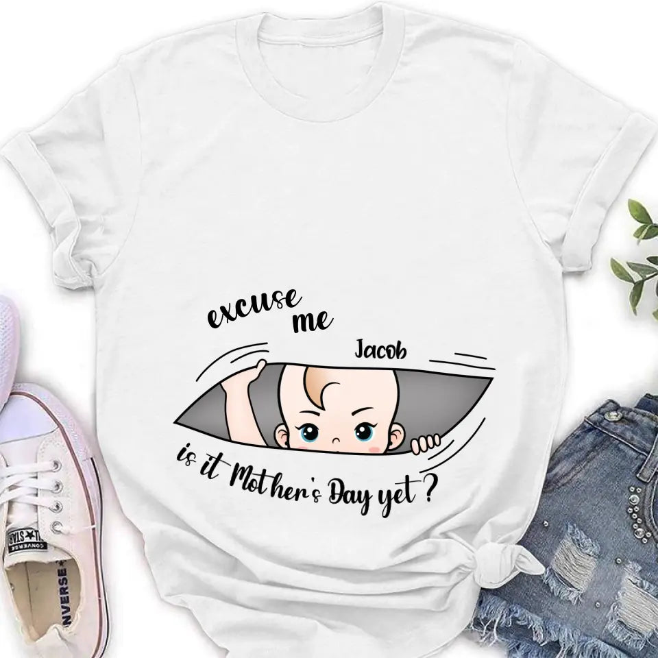 Personalized Baby Shirt/Hoodie - Gift Idea For Mother's Day - Excuse Me Is It Mother's Day Yet