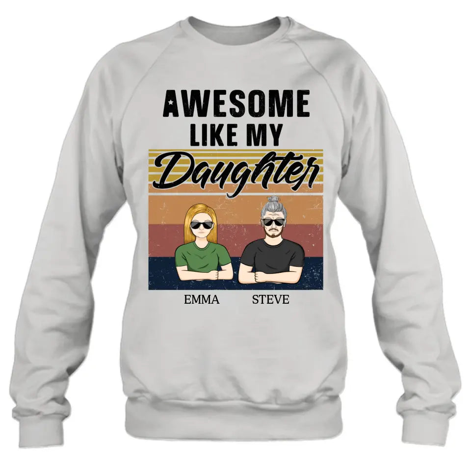 Personalized Father Shirt - Up to 5 People - Gift Idea For Father's Day - Awesome Like My Daughter