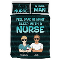 Custom Personalized Nurse & Real Man Quilt Bed Sets - Gift Idea For Couple/Nurse Lovers - Feel Safe At Night Sleep With A Nurse