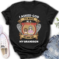Personalized Grandma Unisex T-Shirt - Gift Idea For Grandma From Kids - I Asked God To Make Me A Better Man He Sent Me My Grandson