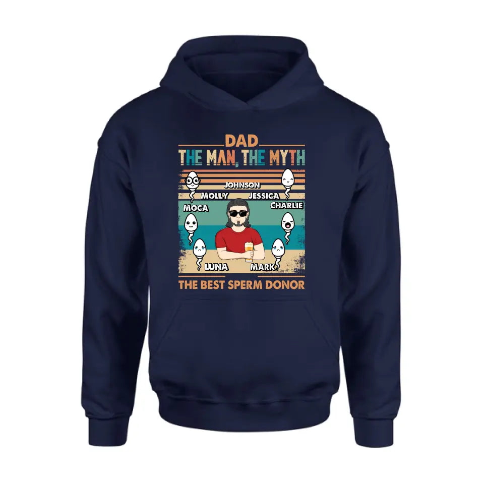 Personalized Sperms Shirt/Hoodie - Gift Idea For Father's Day - Up to 6 Sperms - The Man, The Myth The Best Sperm Donor